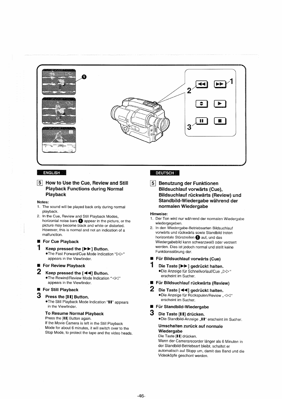 Notes, For cue playback, 1 keep pressed the [►►] button | For review playback, 2 keep pressed the [◄◄] button, For still playback, 3 press the [i i] button, To resume normal playback, Deutsch, Hinweise | Panasonic NVS90E User Manual | Page 46 / 132