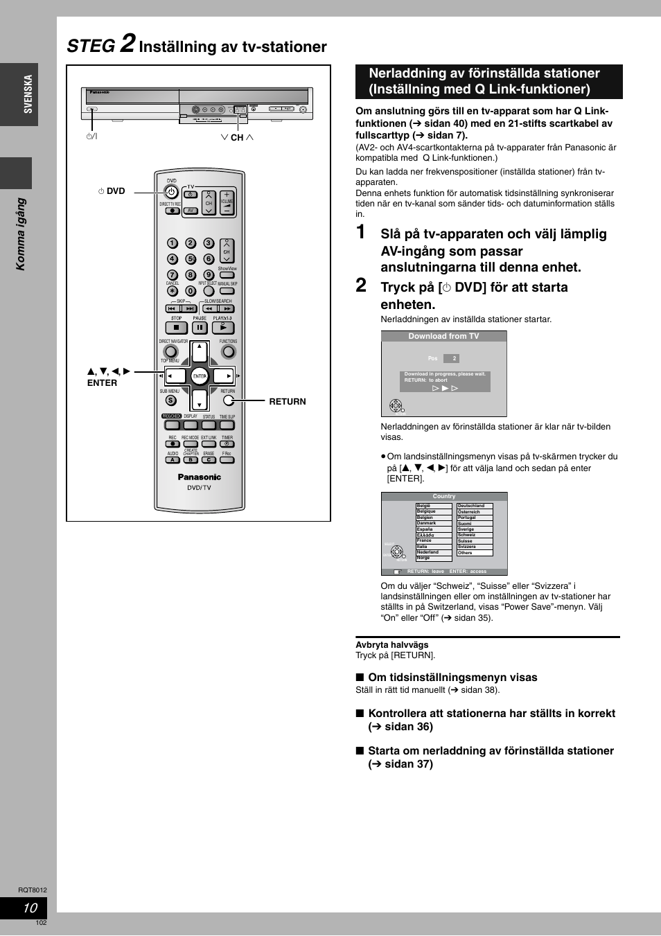 Steg, Inställning av tv-stationer, Tryck på [ ^ dvd] för att starta enheten | Komma igång, Om tidsinställningsmenyn visas | Panasonic DMRES10 User Manual | Page 102 / 156