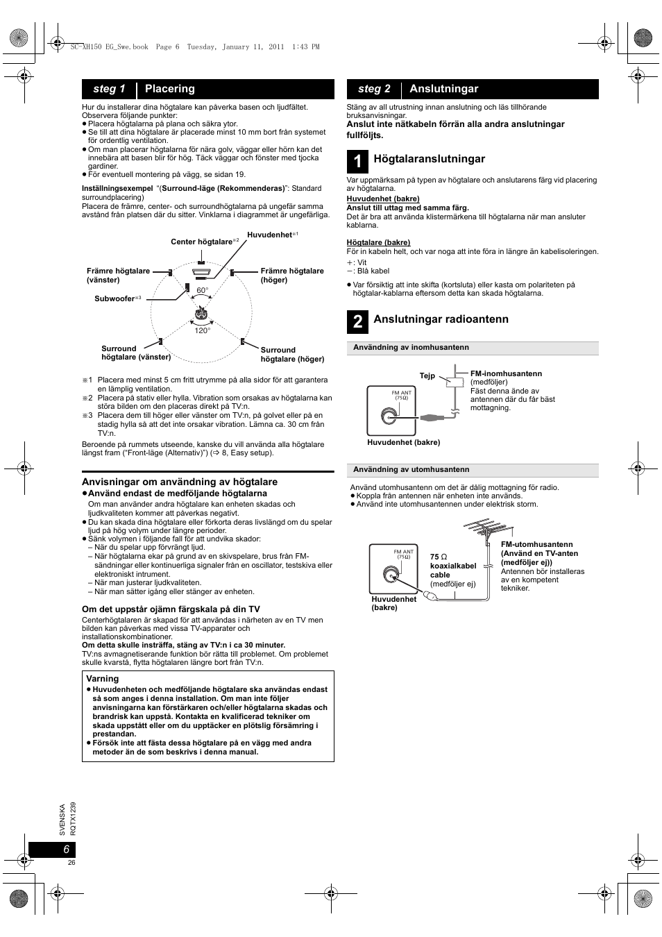 Steg 1 placering, Steg 2 anslutningar, Högtalaranslutningar | Anslutningar radioantenn, Anvisningar om användning av högtalare | Panasonic SCXH150EG User Manual | Page 26 / 86