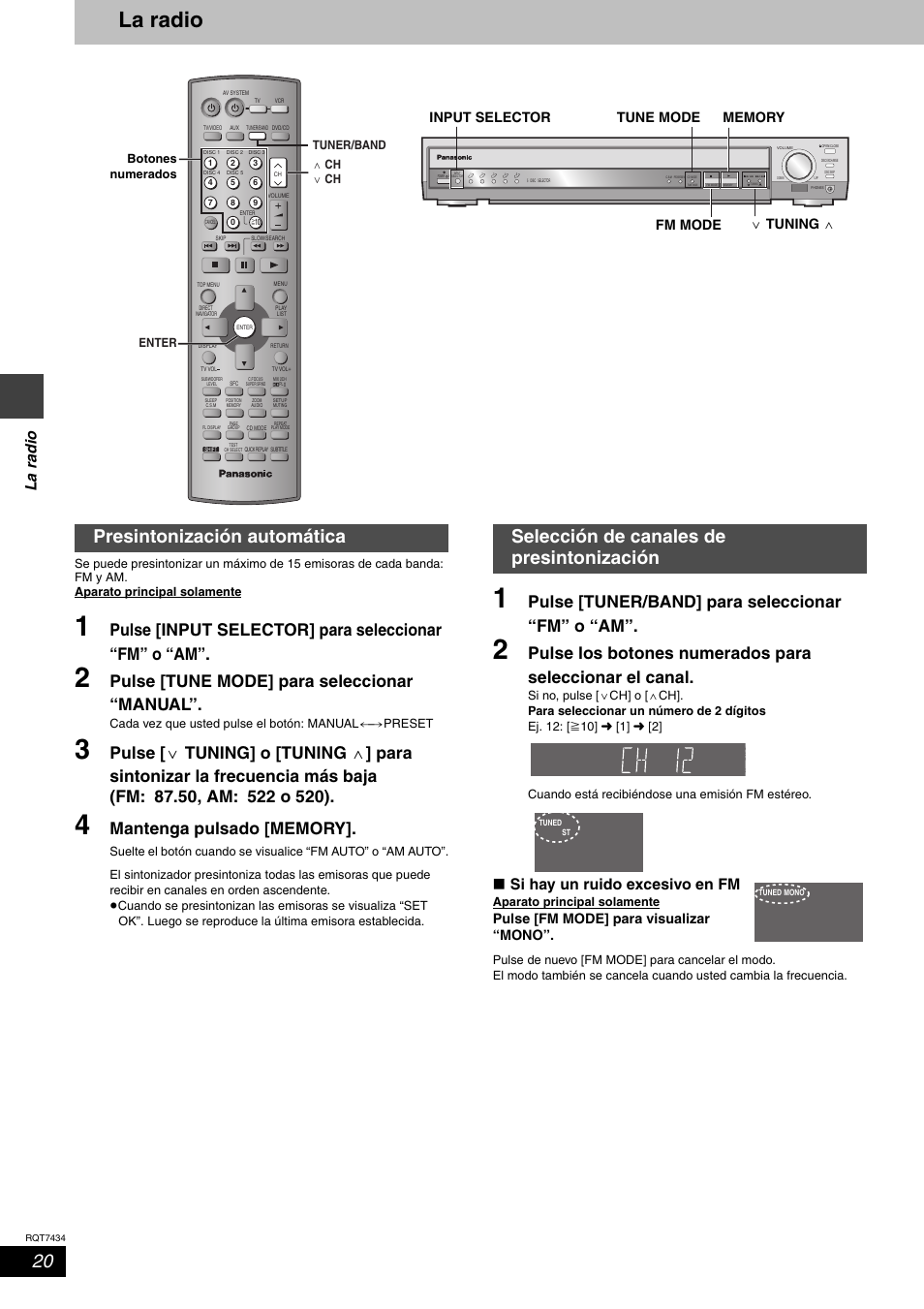 La radio, Pulse [input selector] para seleccionar “fm” o “am, Pulse [tune mode] para seleccionar “manual | Pulse [tuner/band] para seleccionar “fm” o “am, La rad io, Si hay un ruido excesivo en fm, Pulse [fm mode] para visualizar “mono, Cada vez que usted pulse el botón: manual ()preset, Aparato principal solamente, W ch x ch tuner/band enter botones numerados | Panasonic SCHT720 User Manual | Page 20 / 32