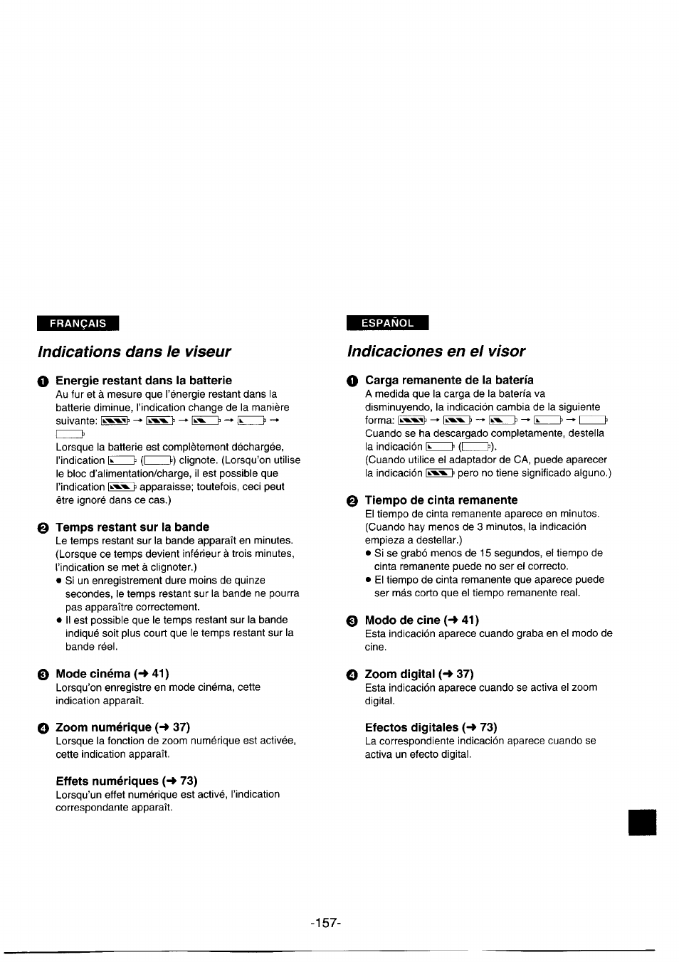 Indications dans ie viseur, Indicaciones en el visor, Energie restant dans la batterie | 0 temps restant sur la bande, Carga remanente de la batería, 0 tiempo de cinta remanente, Q modo de cine (■♦ 41), 0 mode cinéma (-♦ 41), O zoom numérique {-* 37), Effets numériques (•* 73) | Panasonic NVDS1EG User Manual | Page 157 / 180