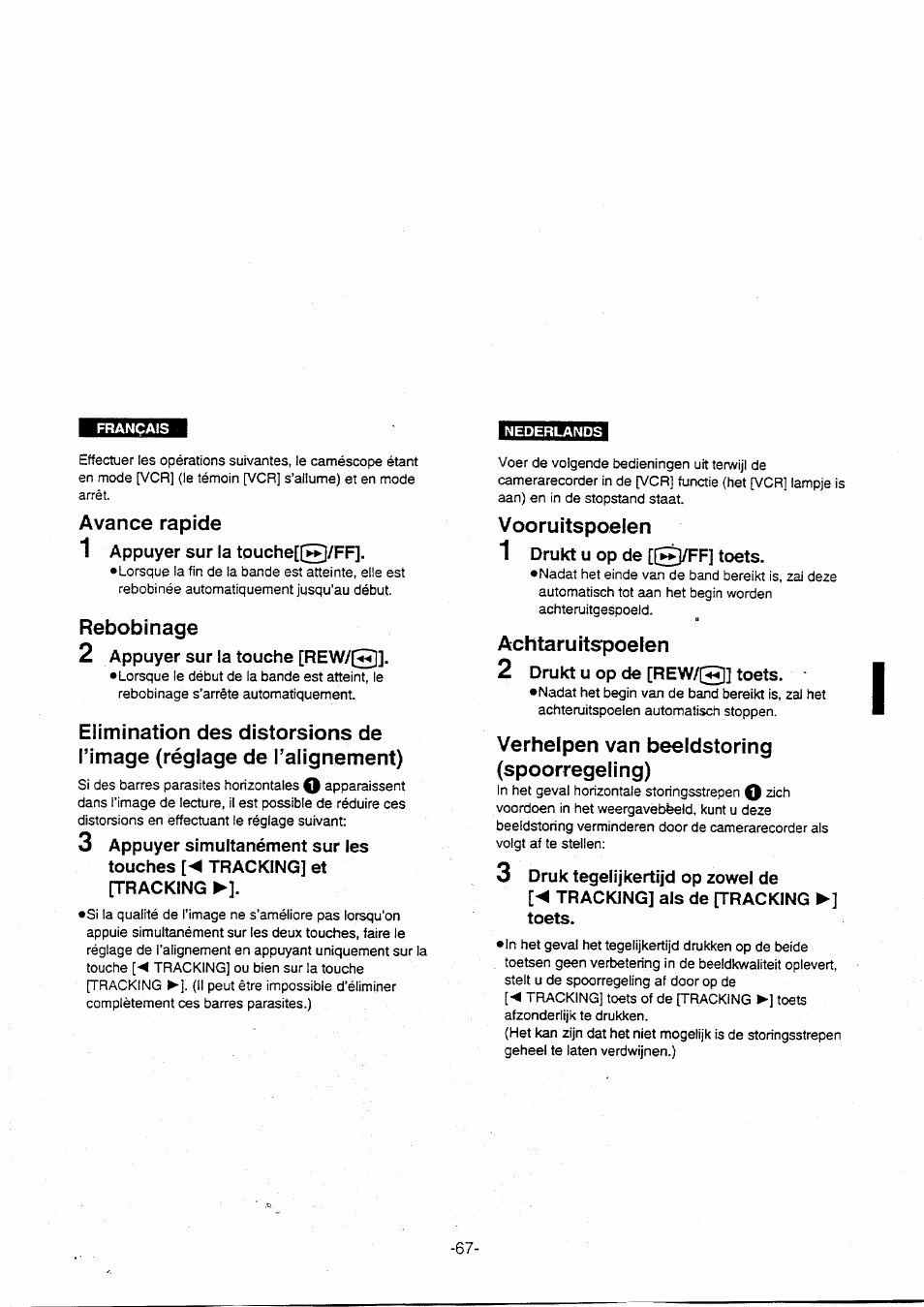 Avance rapide, Rebobinage, Vooruitspoelen | Achtaruitspoeien, Verhelpen van beeldstoring (spoorregeling) | Panasonic NVVX30EG User Manual | Page 67 / 164