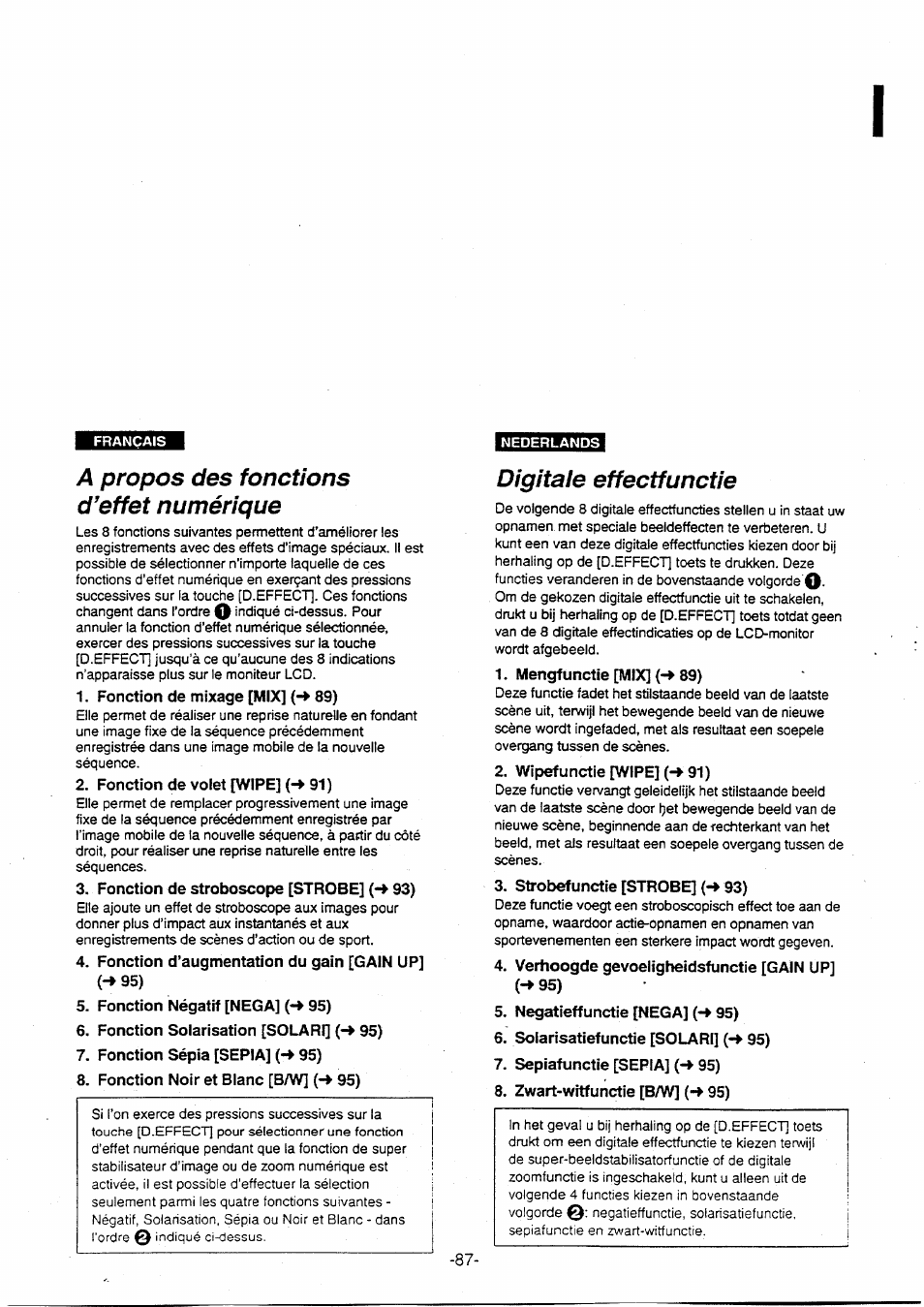 A propos des fonctions d'effet numérique, Fonction de mixage [mix] (-» 89), Fonction de volet [wipe] (-» 91) | Fonction de stroboscope [strobe] (-+ 93), Fonction d’augmentation du gain [gain u p] h 95), Fonction négatif [nega] (-♦ 95), Fonction solarisation [solari] (-► 95), Fonction sépia [sepia] (-♦ 95), Fonction noir et blanc [b/w] (-♦ 95), Digitale effectfunctie | Panasonic NVVX30EG User Manual | Page 87 / 164