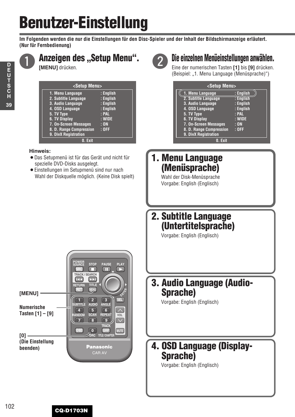 Benutzer-einstellung, Anzeigen des „setup menu, Die einzelnen menüeinstellungen anwählen | Menu language (menüsprache), Osd language (display- sprache), Audio language (audio- sprache), Subtitle language (untertitelsprache) | Panasonic CQD1703N User Manual | Page 40 / 64