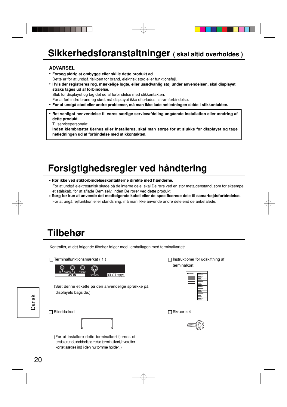 Tilbehør, Sikkerhedsforanstaltninger, Forsigtighedsregler ved håndtering | Skal altid overholdes ), Dansk | Panasonic TY42TM6V User Manual | Page 20 / 24