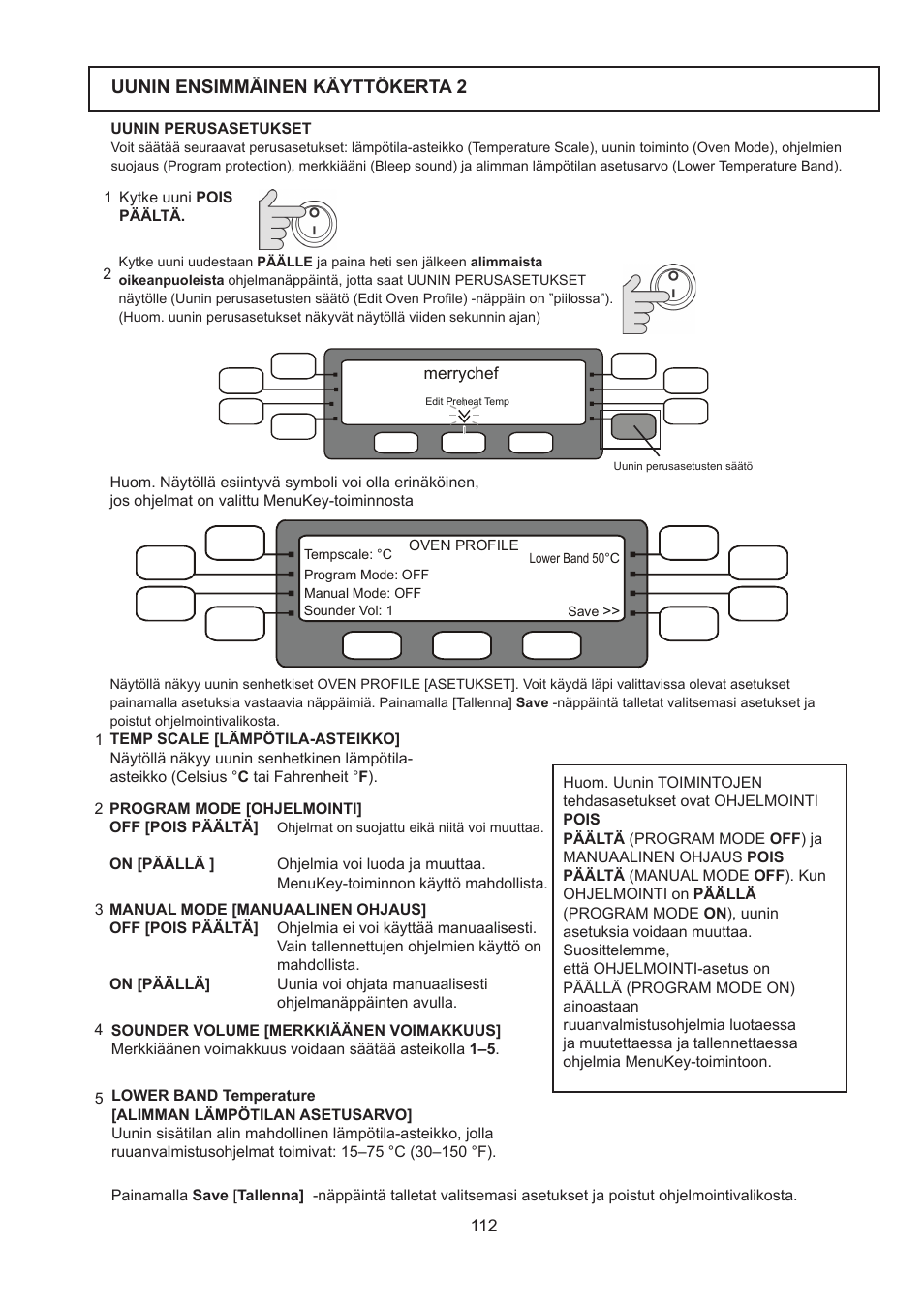 Uunin ensimmäinen käyttökerta 2 | Merrychef 402s User Manual | Page 112 / 142