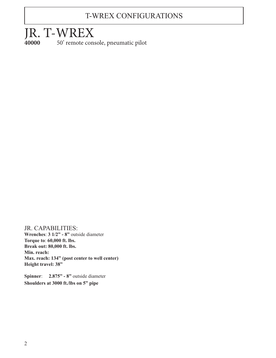 Jr. t-wrex, Sr. t-wrex, T-wrex configurations | Hawk Industries T-Wrex Jr. Manual Serial Numbers 111 to 118 User Manual | Page 2 / 81