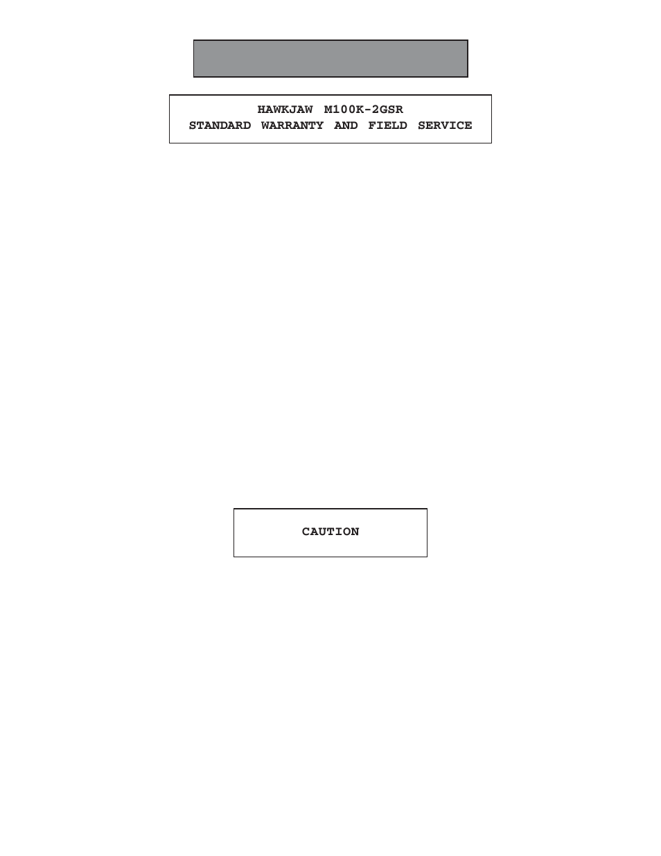 Warranty | Hawk Industries Hawkjaw Sr. Manual 100K-2GSR Serial Numbers 121 to 140 User Manual | Page 7 / 192