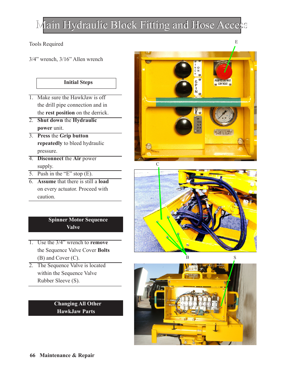 Main hydraulic block fitting and hose access | Hawk Industries Hawkjaw Sr. 100K-2GSR M100K Serial Numbers 141 to 200 User Manual | Page 68 / 215
