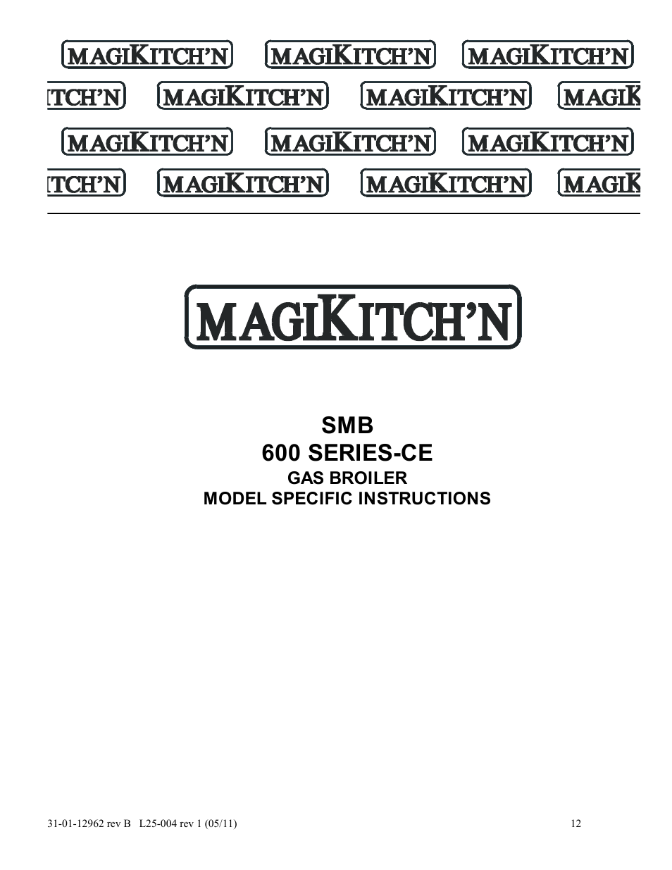 Smb 600 series-ce, Gas broiler model specific instructions | Magikitch'n FM User Manual | Page 16 / 23