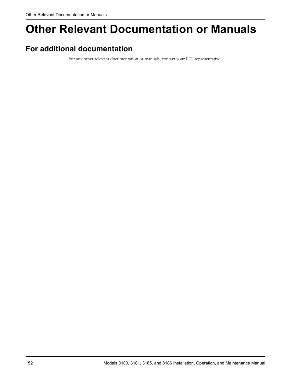 Other relevant documentation or manuals, For additional documentation, Or additional documentation | Goulds Pumps 3180-86 - IOM User Manual | Page 154 / 158