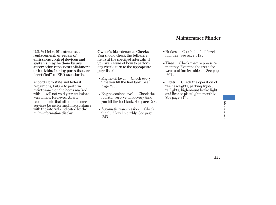 Maintenance minder | Acura 2009 RDX User Manual | Page 339 / 434