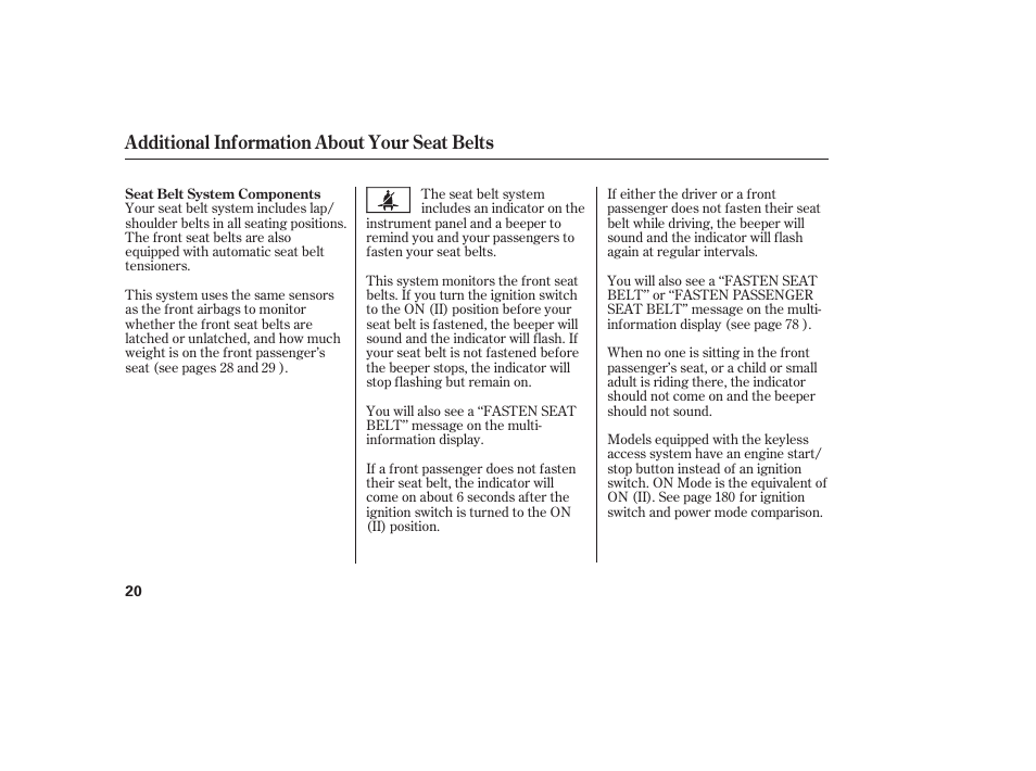 Additional information about your seat belts | Acura 2009 Accord Sedan User Manual | Page 26 / 650