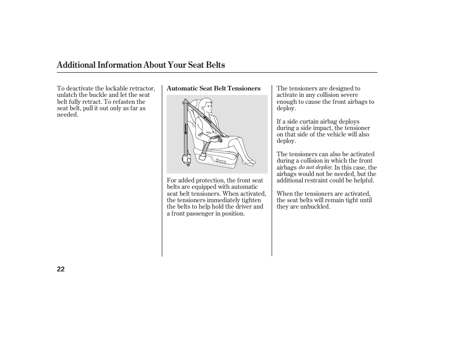 Additional information about your seat belts | Acura 2009 Accord Sedan User Manual | Page 28 / 650