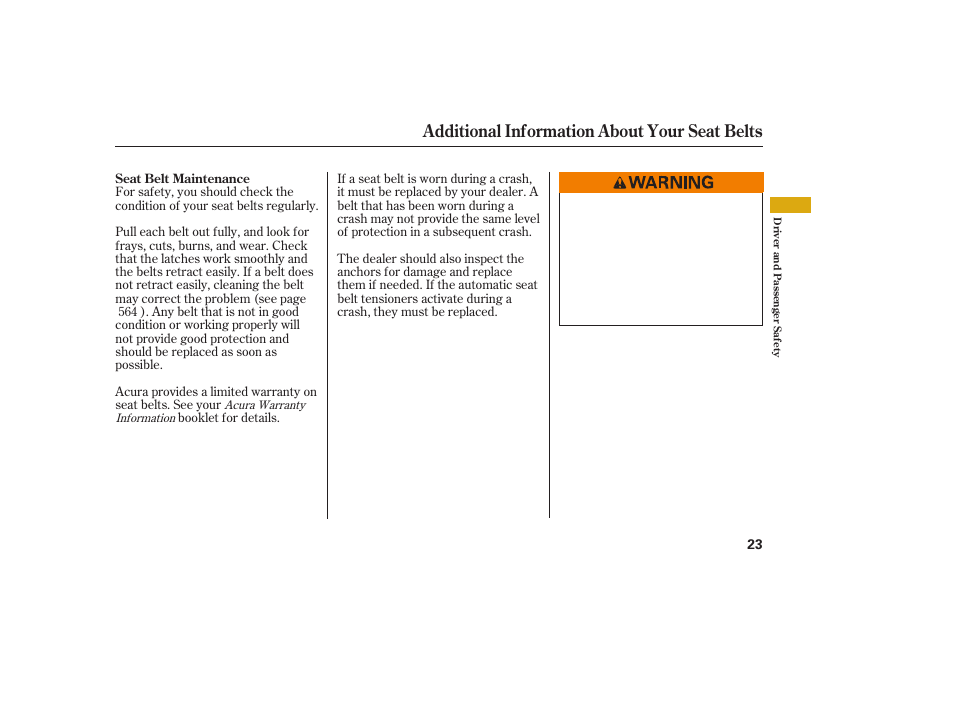 Additional information about your seat belts | Acura 2009 Accord Sedan User Manual | Page 29 / 650