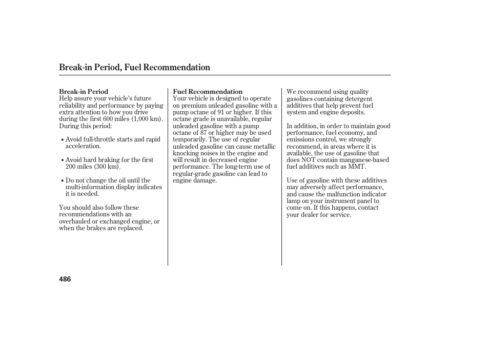 Break-in period, fuel recommendation | Acura 2009 Accord Sedan User Manual | Page 492 / 650