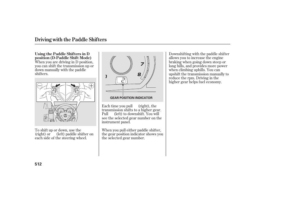 Driving with the paddle shifters | Acura 2009 Accord Sedan User Manual | Page 518 / 650