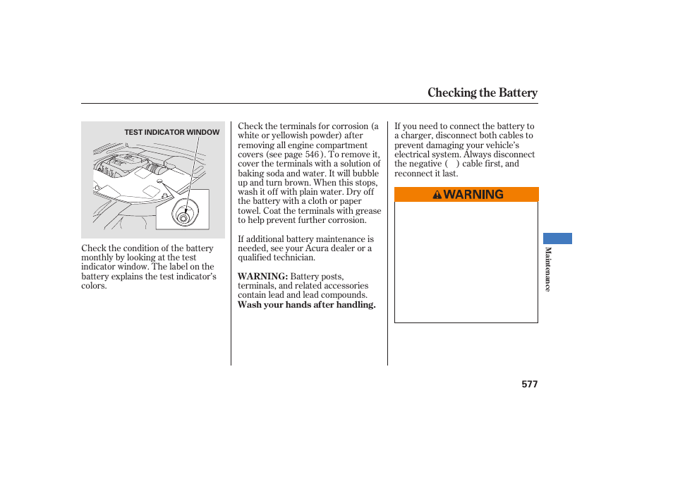 Checking the battery | Acura 2009 Accord Sedan User Manual | Page 583 / 650