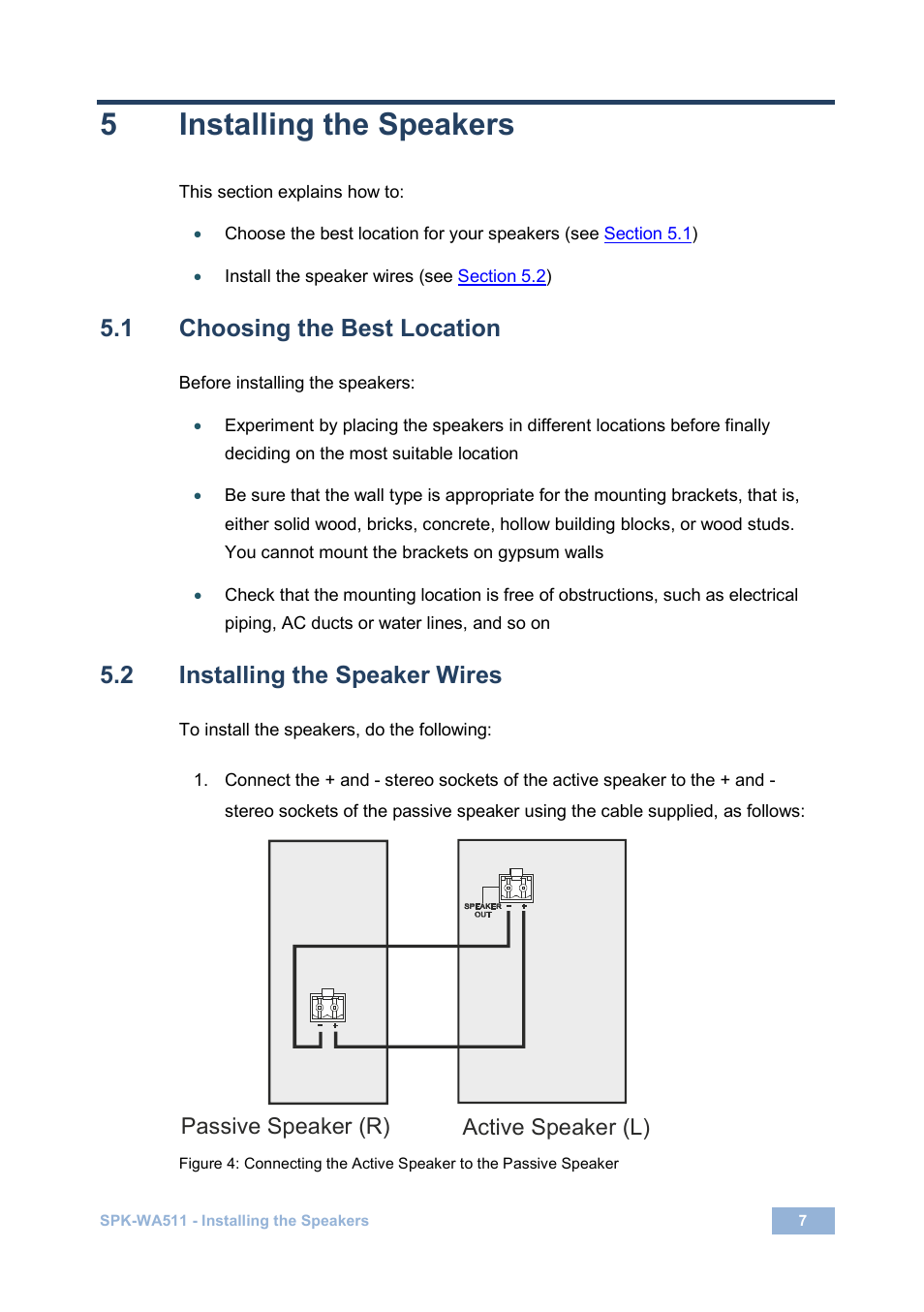 5 installing the speakers, 1 choosing the best location, 2 installing the speaker wires | Installing the speakers, Choosing the best location, Installing the speaker wires, 5installing the speakers, Active speaker (l) passive speaker (r) | Kramer Electronics Tavor 5-O User Manual | Page 11 / 16