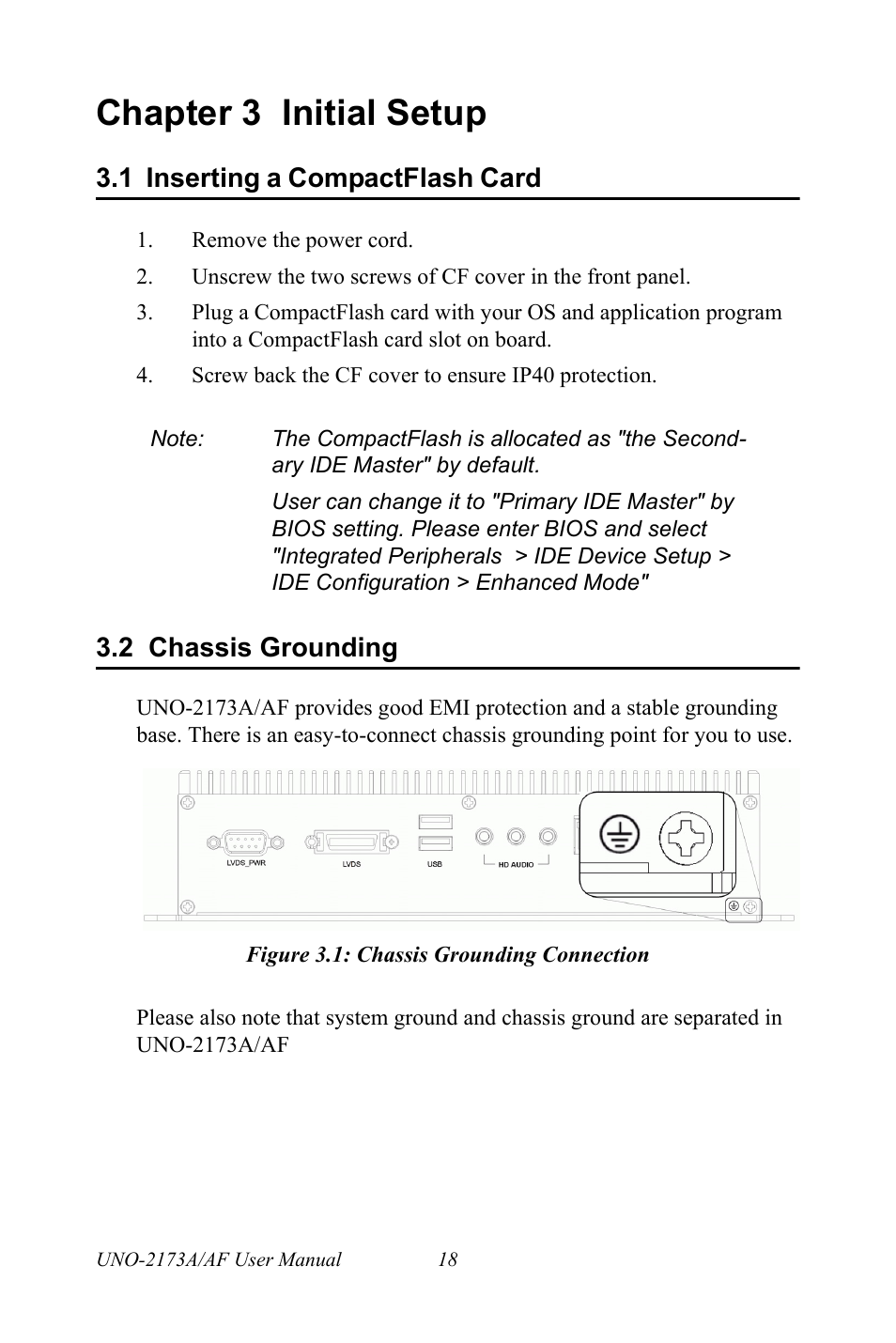 Chapter 3 initial setup, 1 inserting a compactflash card, 2 chassis grounding | Figure 3.1: chassis grounding connection, Chapter, 3 initial setup, Inserting a compactflash card, Chassis grounding, Figure 3.1:chassis grounding connection | Advantech UNO 2173A/AF User Manual | Page 26 / 42