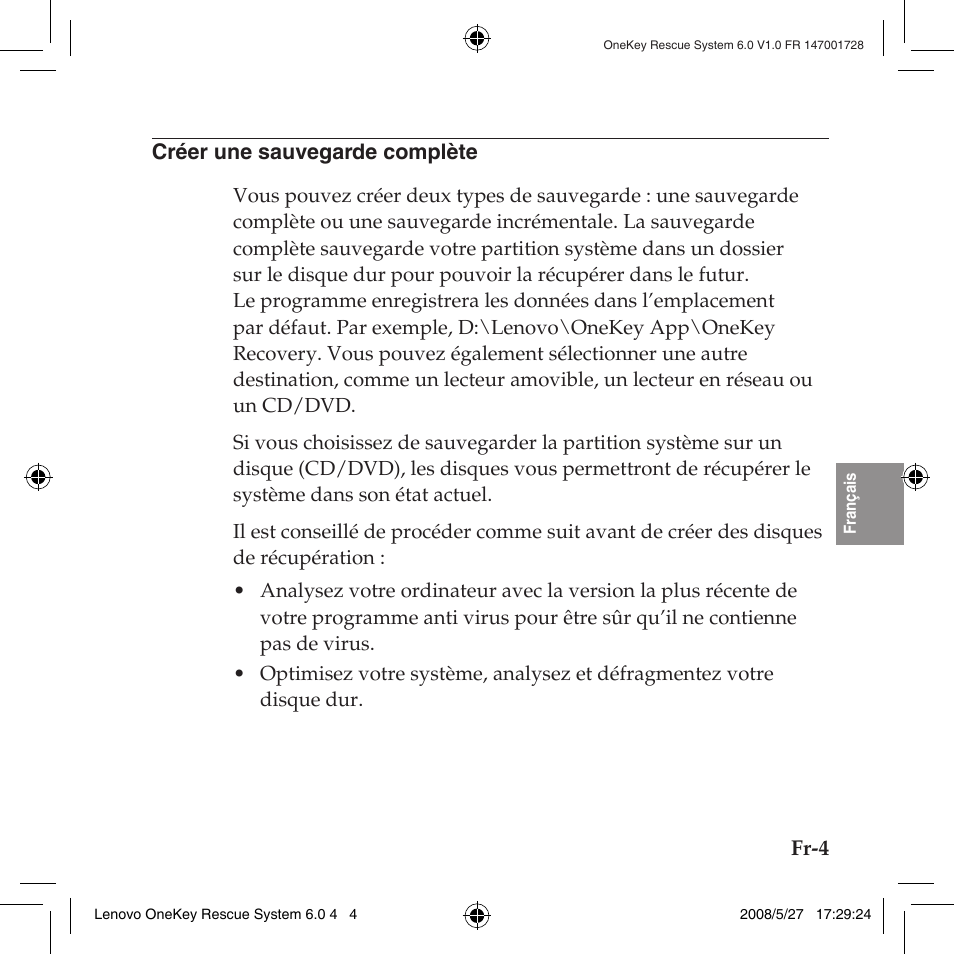 Créer une sauvegarde complète | Lenovo IdeaPad Y710 User Manual | Page 71 / 138