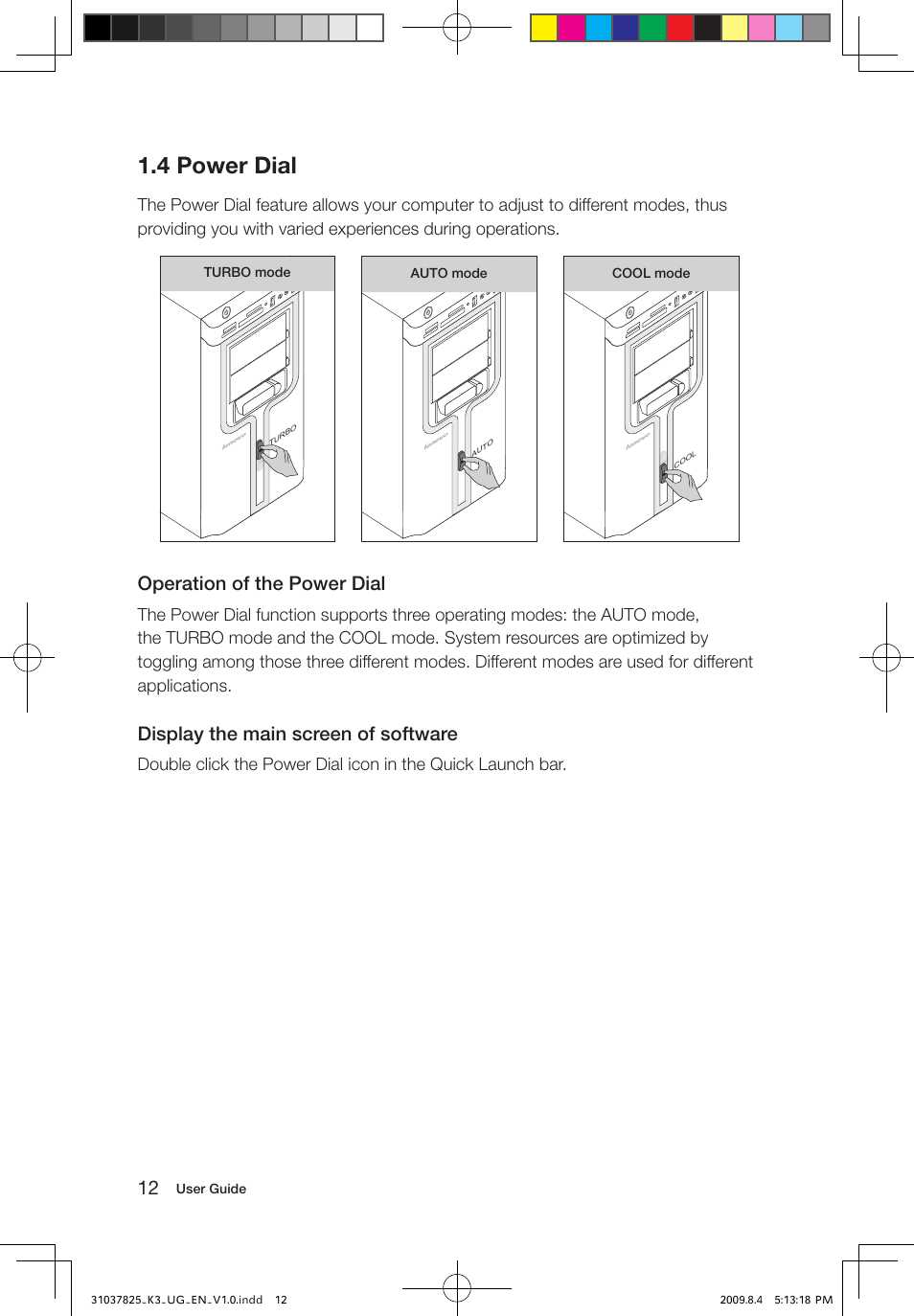 4 power dial, Operation of the power dial, Display the main screen of software | Lenovo IdeaCentre K300 User Manual | Page 17 / 45