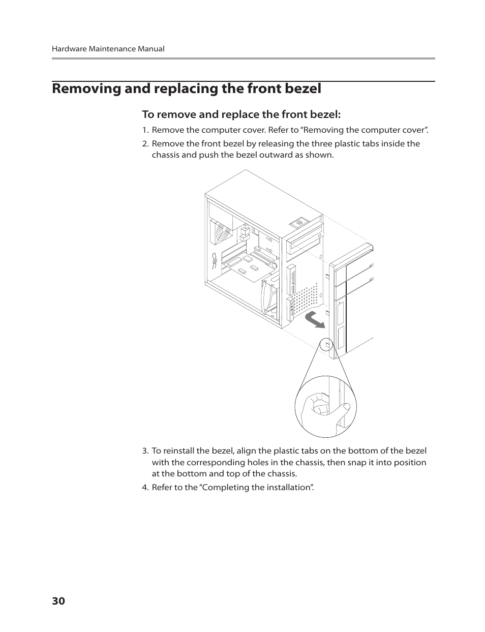 Removing and replacing the front bezel | Lenovo IdeaCentre K200 User Manual | Page 32 / 49