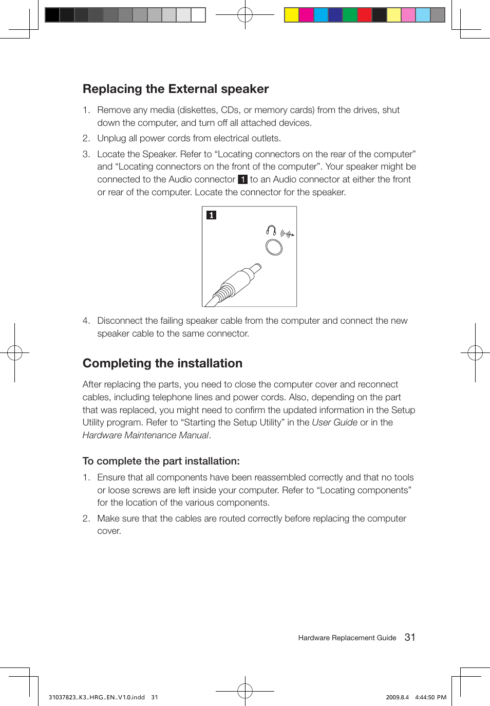 Replacing the external speaker, Completing the installation | Lenovo IdeaCentre K300 User Manual | Page 34 / 37