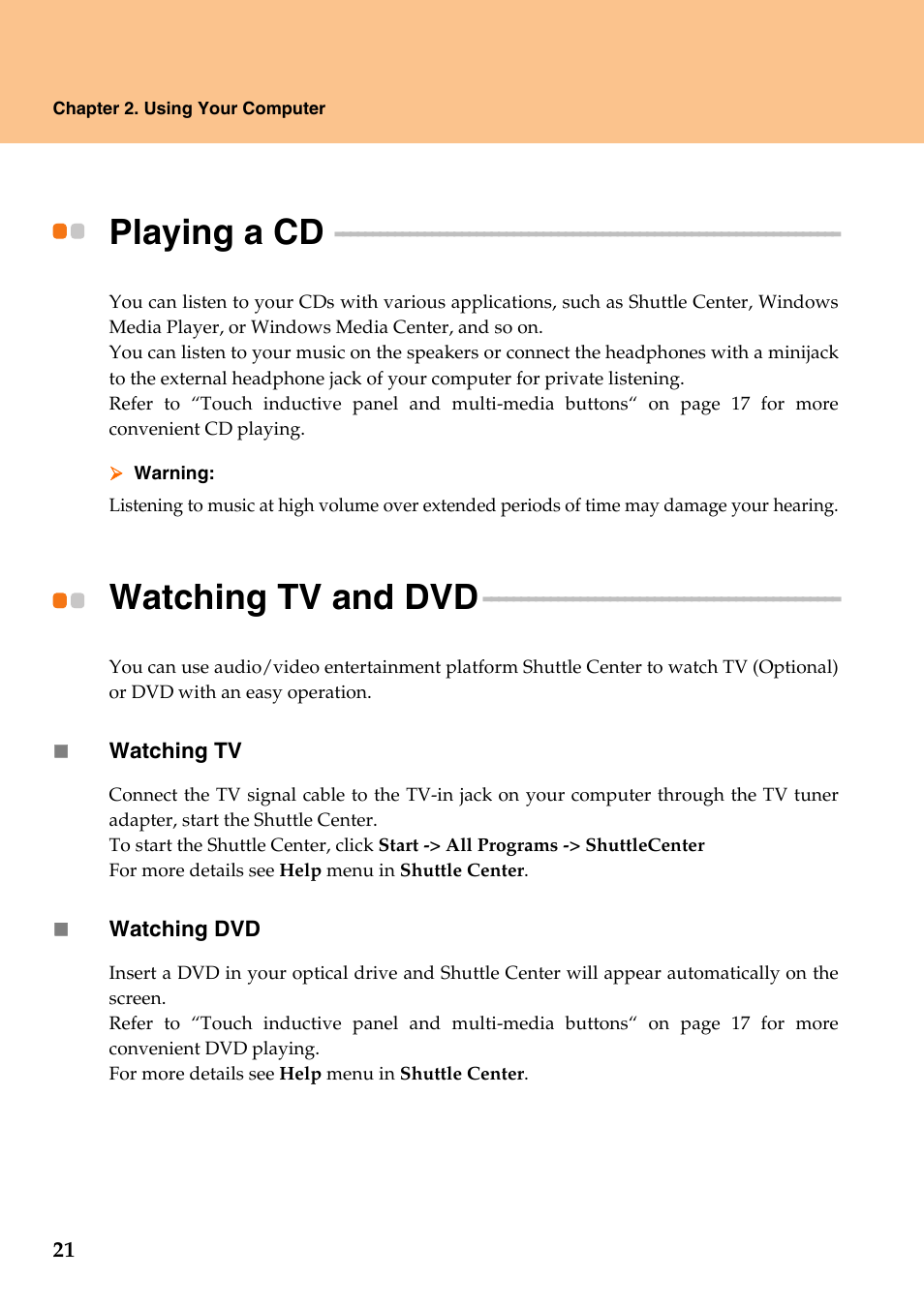 Playing a cd, Watching tv and dvd, Playing a cd watching tv and dvd | Lenovo IdeaPad Y510 User Manual | Page 26 / 77