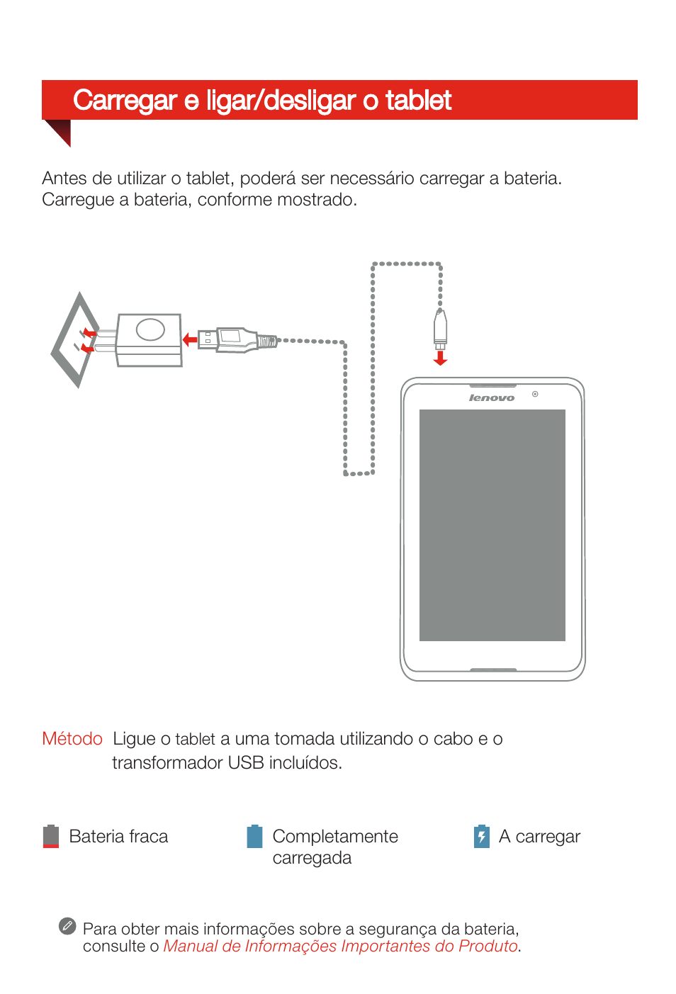 Carregar e ligar/desligar o tablet | Lenovo A8-50 Tablet User Manual | Page 27 / 80