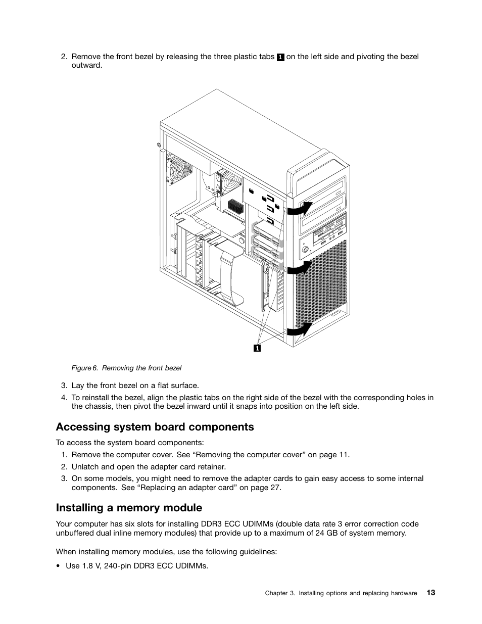 Accessing system board components, Installing a memory module, Removing the front bezel | Lenovo ThinkStation S20 User Manual | Page 19 / 64