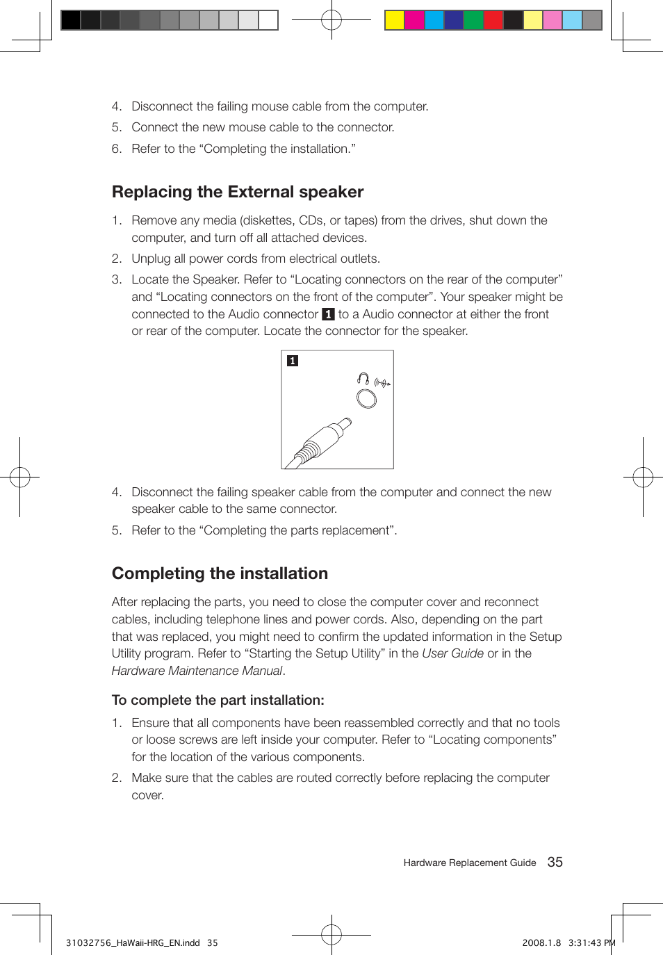 Replacing the external speaker, Completing the installation | Lenovo IdeaCentre Q200 User Manual | Page 38 / 41