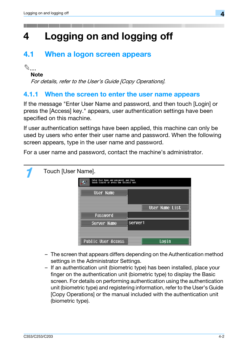 4 logging on and logging off, 1 when a logon screen appears, 1 when the screen to enter the user name appears | 1 when a logon screen appears -2, 4logging on and logging off | Konica Minolta bizhub C353 User Manual | Page 108 / 115