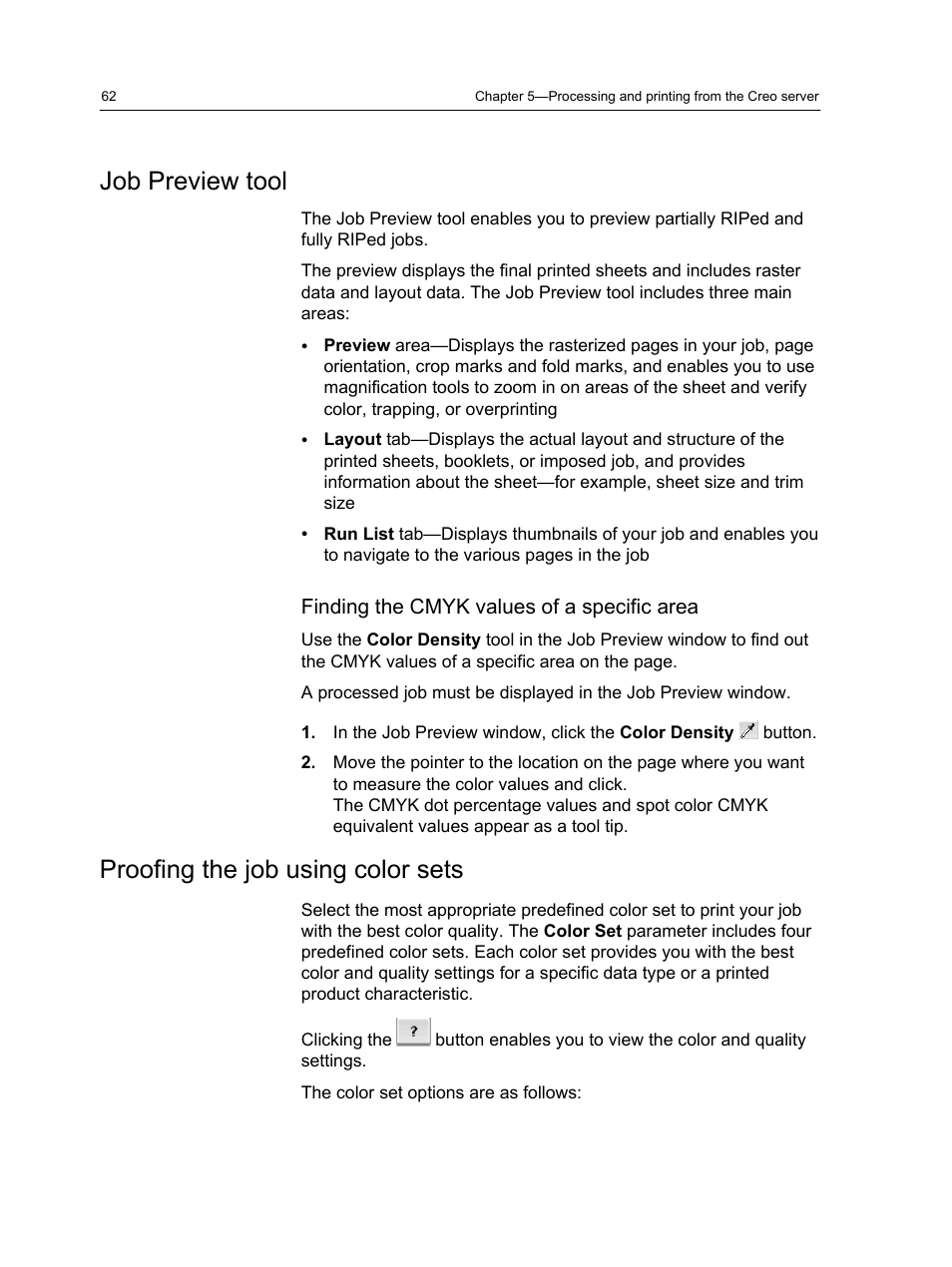 Job preview tool, Finding the cmyk values of a specific area, Proofing the job using color sets | Job preview tool proofing the job using color sets | Konica Minolta bizhub PRESS C1060 User Manual | Page 72 / 270