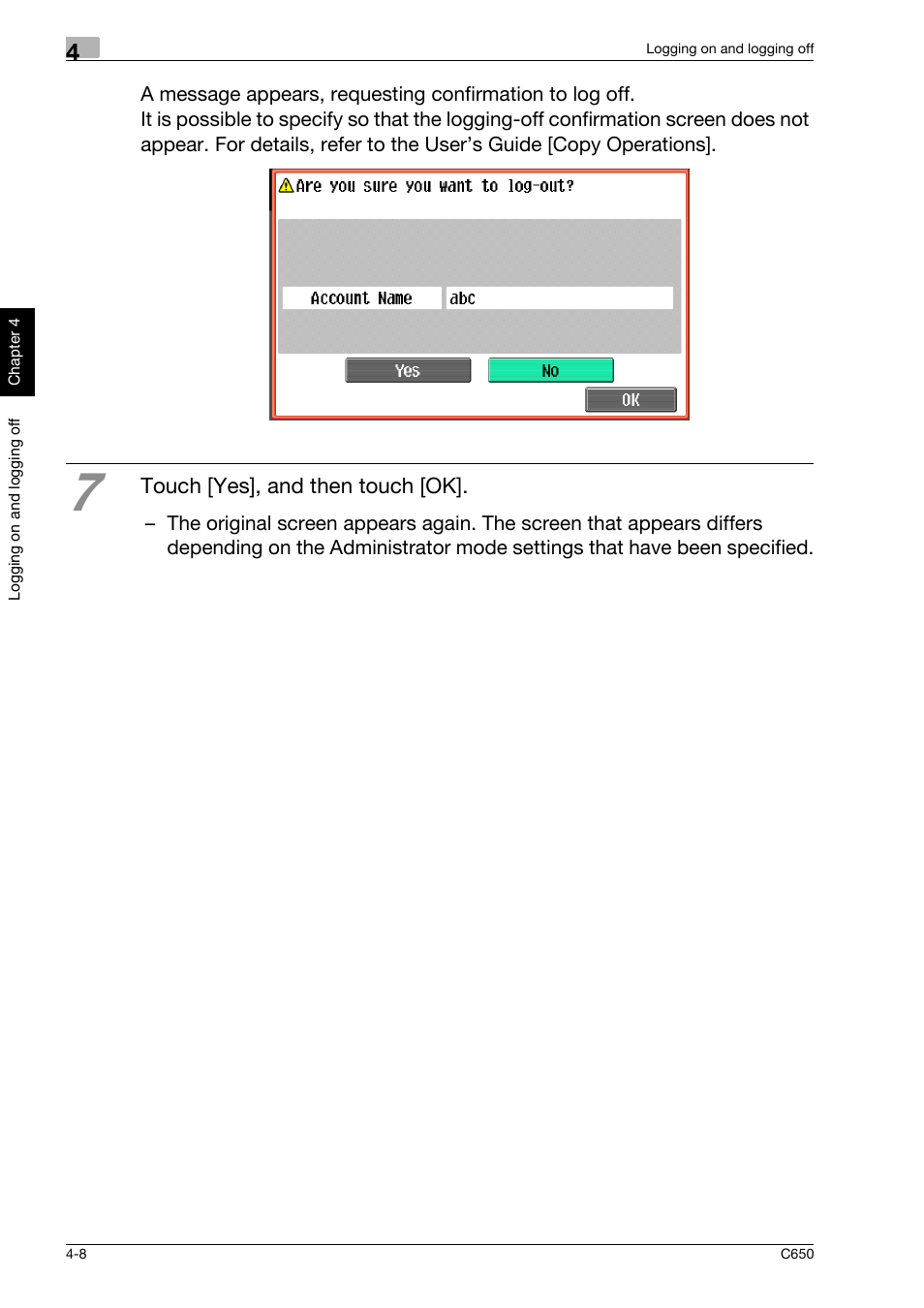Touch [yes], and then touch [ok | Konica Minolta bizhub C650 User Manual | Page 117 / 118