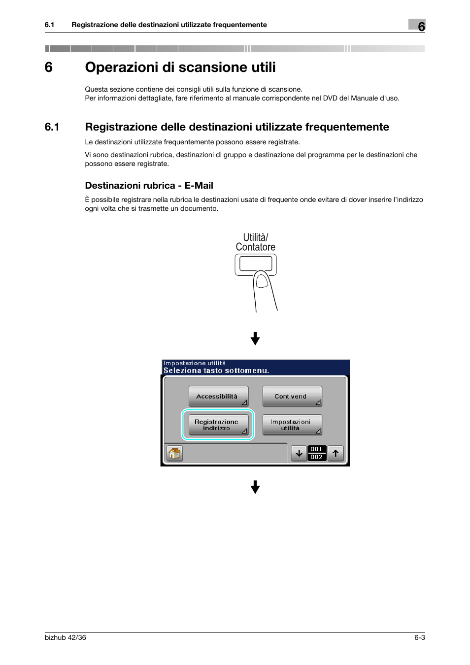 6 operazioni di scansione utili, Destinazioni rubrica - e-mail, Operazioni di scansione utili | 6operazioni di scansione utili | Konica Minolta bizhub 36 User Manual | Page 145 / 186