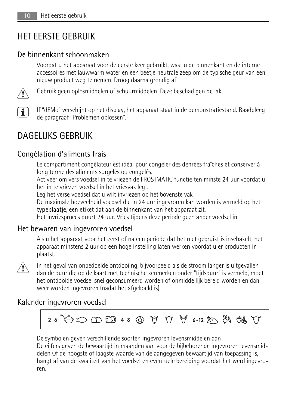 Het eerste gebruik, Dagelijks gebruik, De binnenkant schoonmaken | Congélation d'aliments frais, Het bewaren van ingevroren voedsel, Kalender ingevroren voedsel | AEG AGN81800F0 User Manual | Page 10 / 104