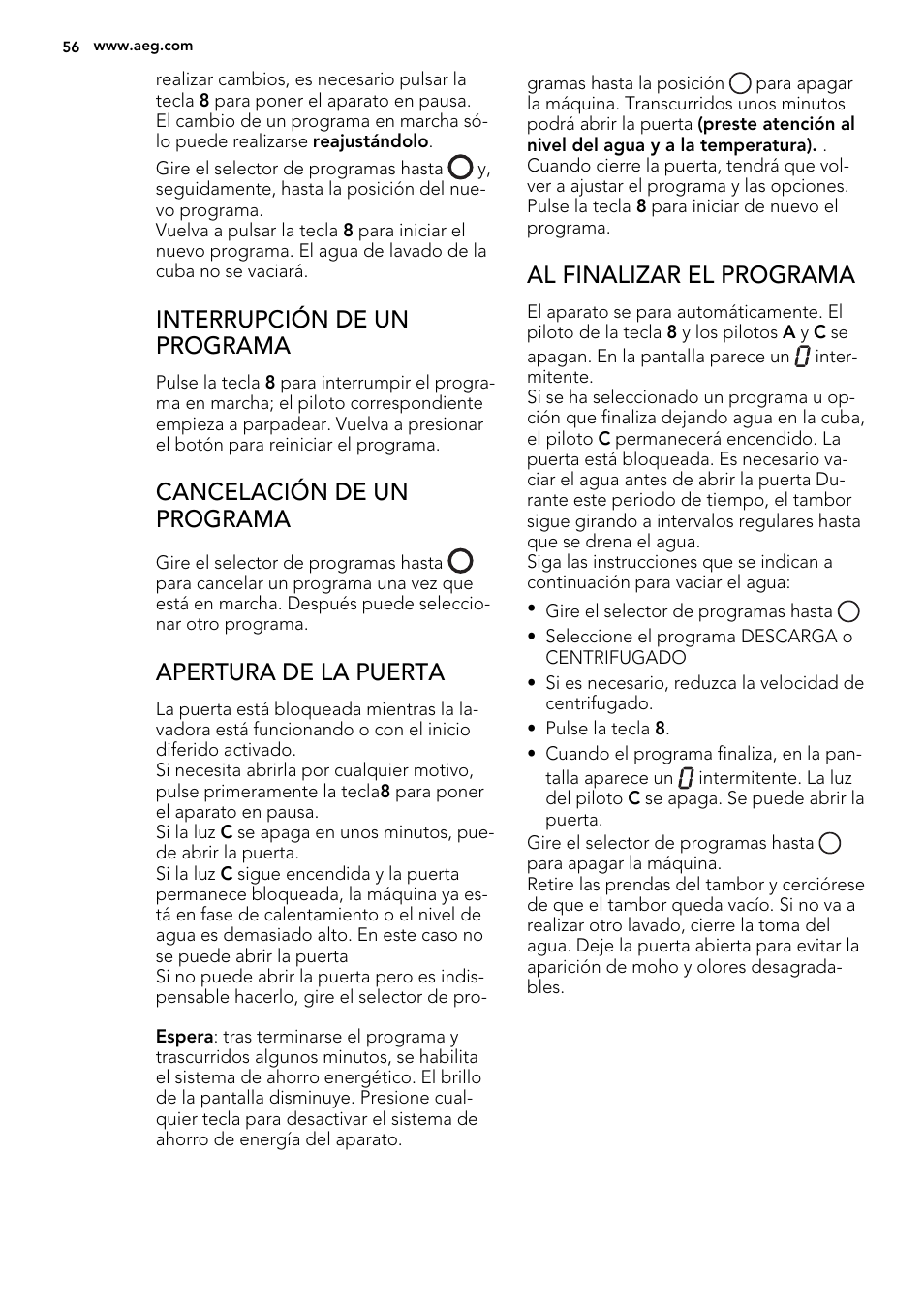 Interrupción de un programa, Cancelación de un programa, Apertura de la puerta | Al finalizar el programa | AEG L61270WDBI User Manual | Page 56 / 80