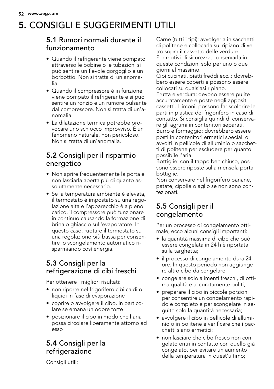 Consigli e suggerimenti utili, 1 rumori normali durante il funzionamento, 2 consigli per il risparmio energetico | 3 consigli per la refrigerazione di cibi freschi, 4 consigli per la refrigerazione, 5 consigli per il congelamento | AEG S83200CMW0 User Manual | Page 52 / 60