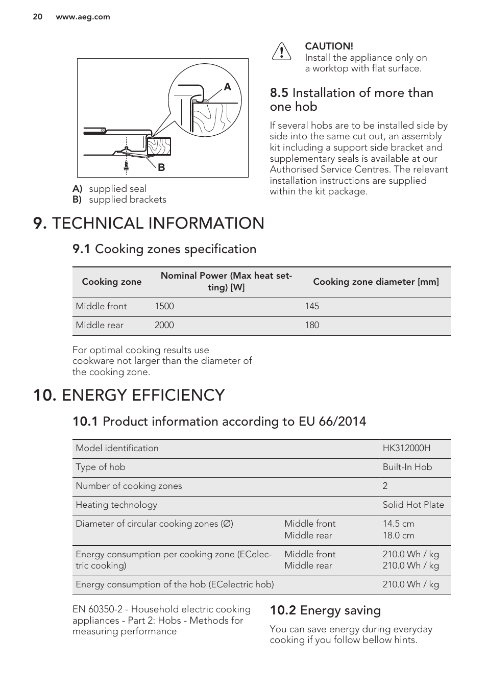 5 installation of more than one hob, Technical information, 1 cooking zones specification | Energy efficiency, 1 product information according to eu 66/2014, 2 energy saving, Technical information 10. energy efficiency | AEG HE604000H User Manual | Page 20 / 44