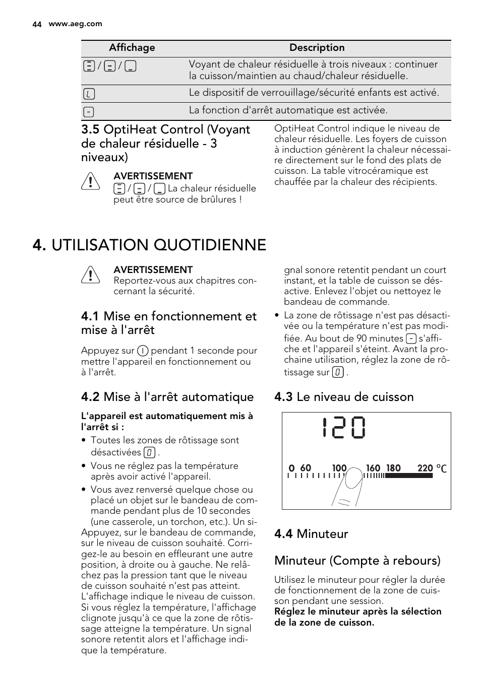 Utilisation quotidienne, 1 mise en fonctionnement et mise à l'arrêt, 2 mise à l'arrêt automatique | 3 le niveau de cuisson, 4 minuteur minuteur (compte à rebours) | AEG HC452600EB User Manual | Page 44 / 76