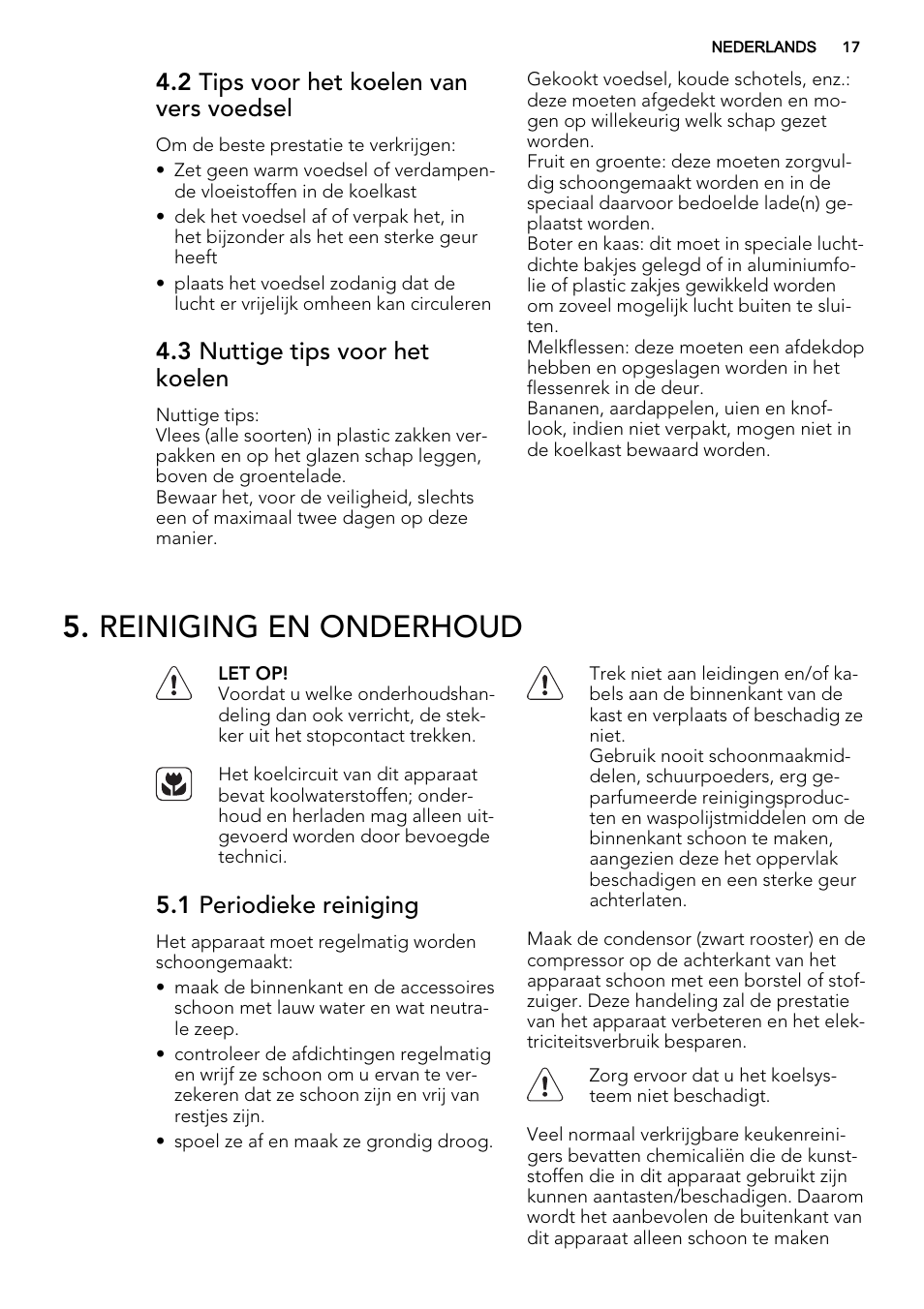 Reiniging en onderhoud, 2 tips voor het koelen van vers voedsel, 3 nuttige tips voor het koelen | 1 periodieke reiniging | AEG SKD81840S1 User Manual | Page 17 / 92