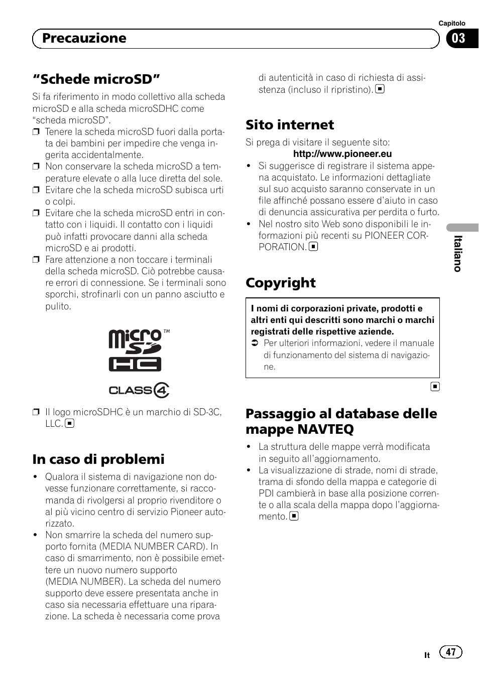 Schede microsd” 47 in caso di problemi, Sito internet, Copyright | Passaggio al database delle mappe, Navteq, Schede microsd, Passaggio al database delle mappe navteq, 03 precauzione | Pioneer AVIC-F30BT User Manual | Page 47 / 100