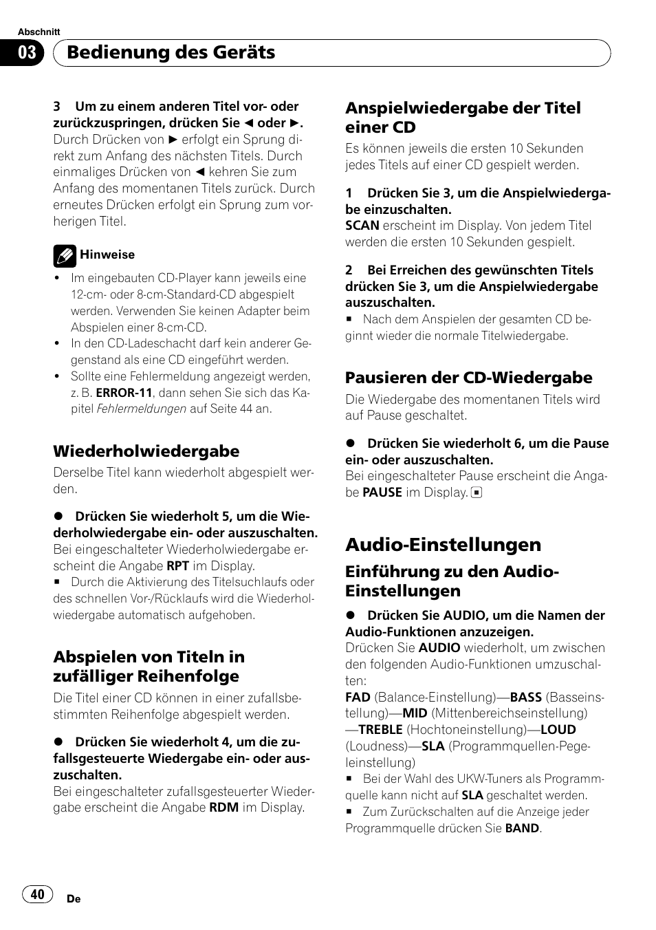 Wiederholwiedergabe 40, Abspielen von titeln in zufälliger, Reihenfolge 40 | Anspielwiedergabe der titel einer, Cd 40, Pausieren der cd-wiedergabe 40, Audio-einstellungen 40, Einführung zu den audio, Einstellungen 40, Audio-einstellungen | Pioneer DEH-1820R User Manual | Page 40 / 106
