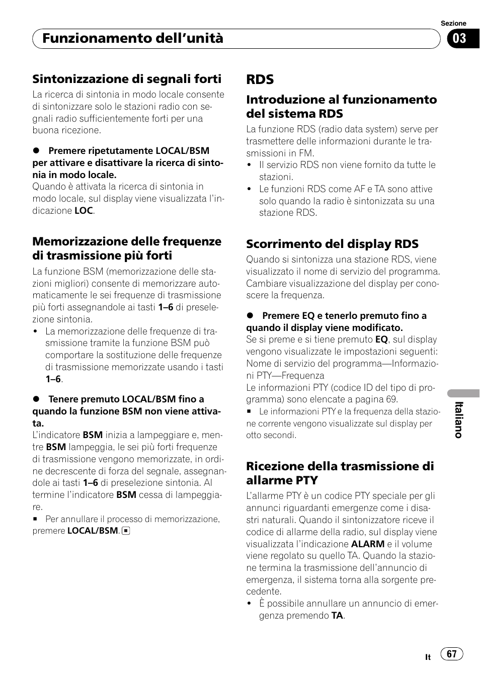 Sintonizzazione di segnali forti 67, Memorizzazione delle frequenze di, Trasmissione più forti 67 | Rds 67, Introduzione al funzionamento del, Sistema rds 67, Scorrimento del display rds 67, Ricezione della trasmissione di, Allarme pty 67, Funzionamento dellunità | Pioneer DEH-1820R User Manual | Page 67 / 106