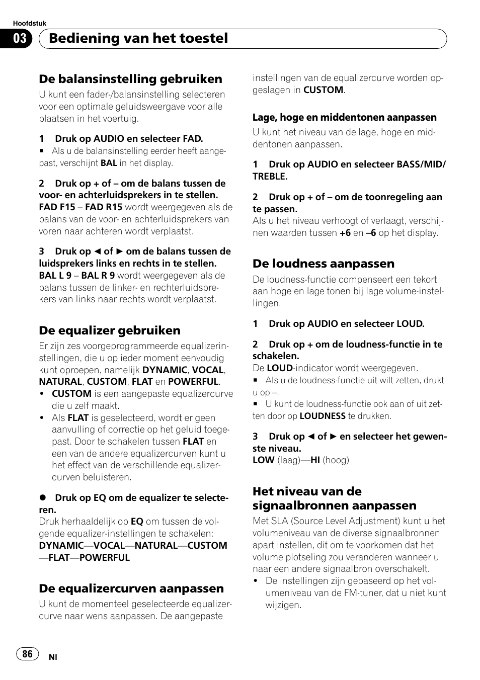 De balansinstelling gebruiken 86, De equalizer gebruiken 86, De equalizercurven aanpassen 86 | De loudness aanpassen 86, Het niveau van de signaalbronnen, Aanpassen 86, Bediening van het toestel, De balansinstelling gebruiken, De equalizer gebruiken, De equalizercurven aanpassen | Pioneer DEH-1820R User Manual | Page 86 / 106