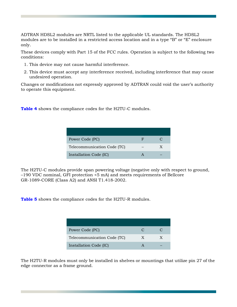 Compliance, H2tu-c compliance, H2tu-r compliance | H2tu-c compliance h2tu-r compliance, Table 4, Compliance codes, h2tu-c, Table 5, Compliance codes, h2tu-r | ADTRAN HDSL2 User Manual | Page 14 / 90