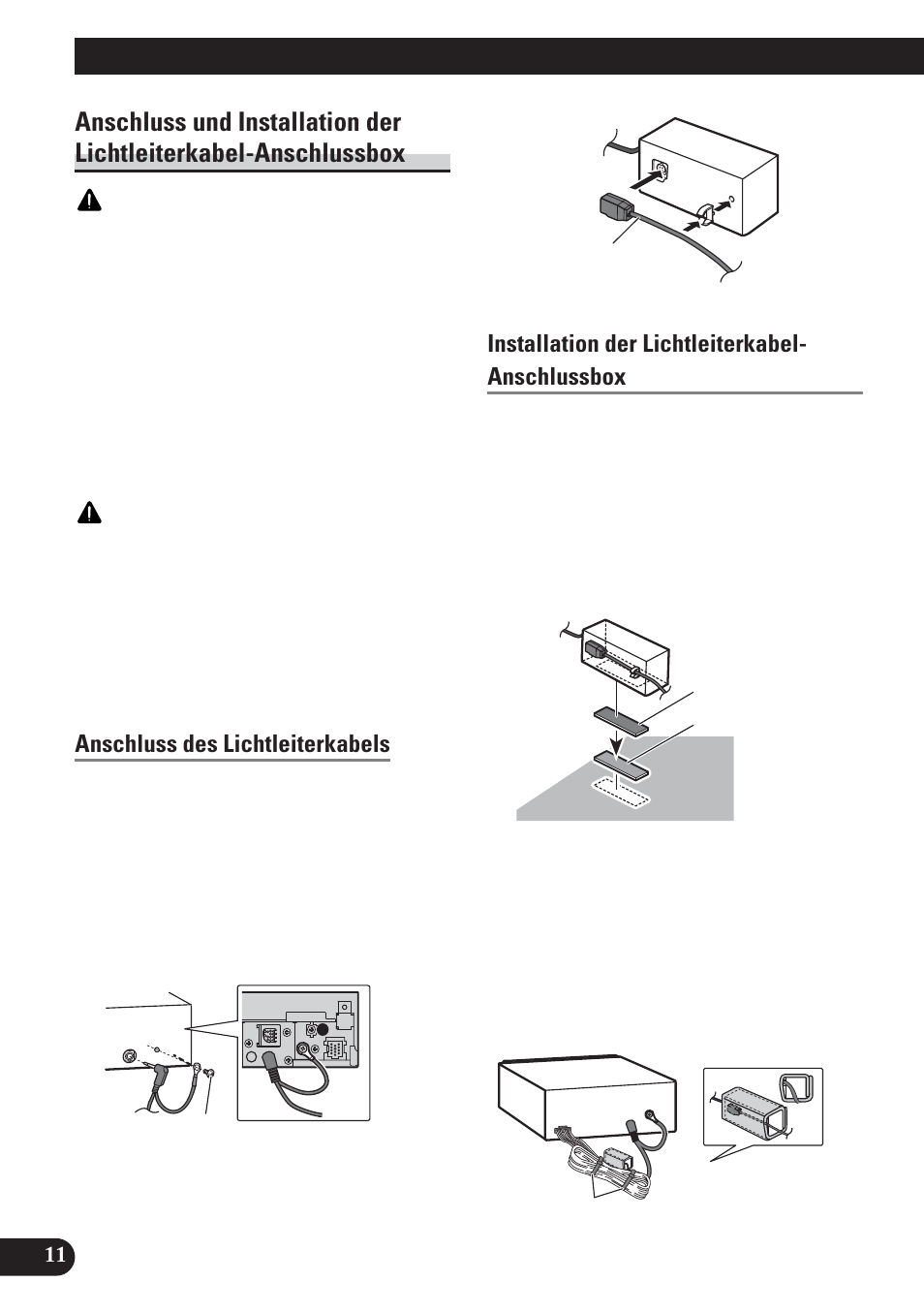 Anschluss und installation der, Lichtleiterkabel-anschlussbox, Anschließen der einheiten | Anschluss des lichtleiterkabels, Installation der lichtleiterkabel- anschlussbox | Pioneer AVH-P5100DVD User Manual | Page 44 / 98