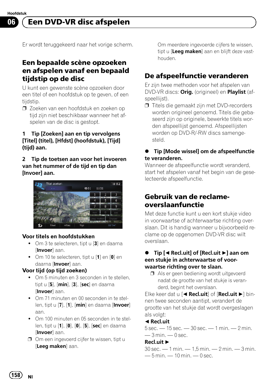 Een bepaalde scène opzoeken en, Afspelen vanaf een bepaald tijdstip op de disc, De afspeelfunctie veranderen 158 | Gebruik van de reclame, Overslaanfunctie, De afspeelfunctie veranderen op blad, Zijde 158, Gebruik van de reclame-overslaan, Functie op bladzijde 158, Een bepaalde scène opzoeken en af | Pioneer AVIC-F10BT User Manual | Page 158 / 164