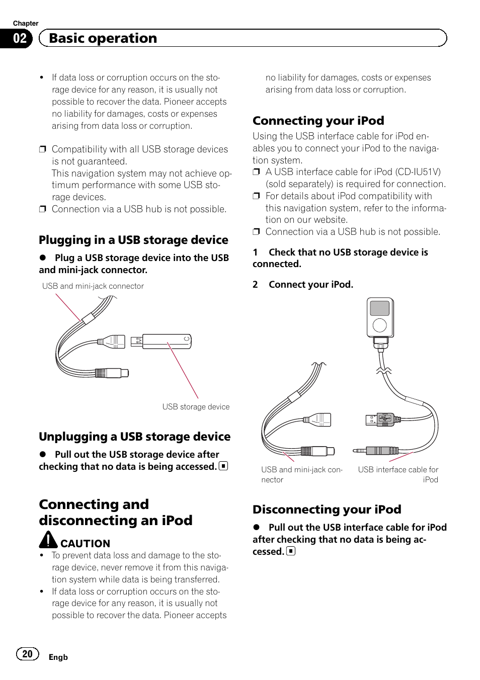 Plugging in a usb storage device 20, Unplugging a usb storage device 20, Connecting and disconnecting an ipod | Connecting your ipod 20, Disconnecting your ipod 20, 02 basic operation, Plugging in a usb storage device, Unplugging a usb storage device, Connecting your ipod, Disconnecting your ipod | Pioneer AVIC-F9310BT User Manual | Page 20 / 208